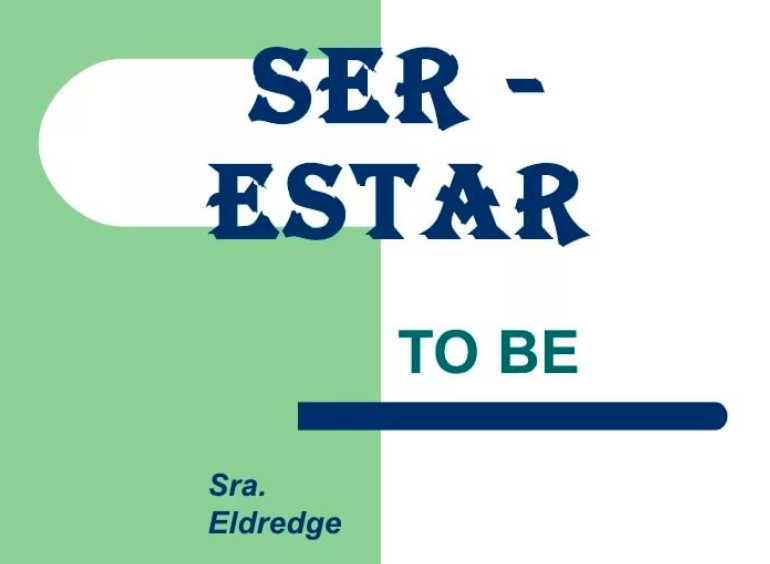 SER AND ESTAR